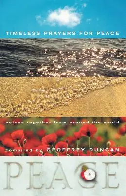 Oraciones intemporales por la paz: Voces unidas de todo el mundo - Timeless Prayers for Peace: Voices Together from Around the World