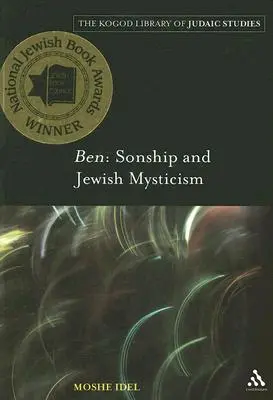 Ben: La filiación y la mística judía - Ben: Sonship and Jewish Mysticism