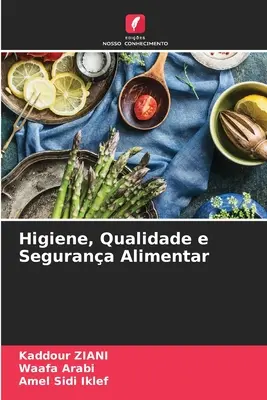 Higiene, Calidad y Seguridad Alimentaria - Higiene, Qualidade e Segurana Alimentar