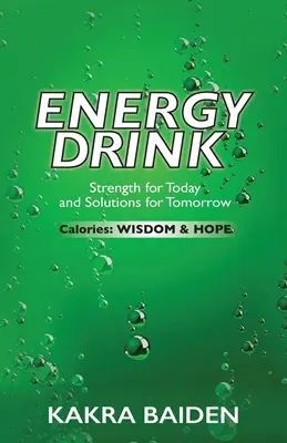 Bebida Energética: Calorías: Sabiduría y Esperanza - Energy Drink: Calories: Wisdom and Hope