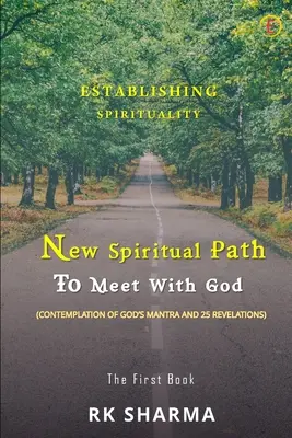 Establecer la espiritualidad - Nuevo camino espiritual para encontrarse con Dios - Establishing Spirituality - New Spiritual Path to Meet with God