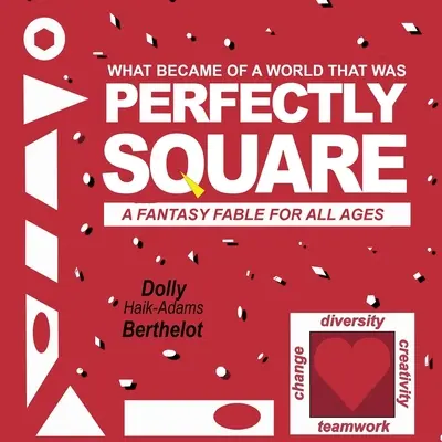 Perfectamente cuadrado: Una fábula fantástica para todas las edades - Perfectly Square: A Fantasy Fable for All Ages