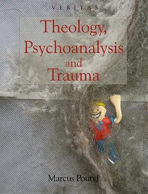 Teología, psicoanálisis y trauma - Theology, Psychoanalysis and Trauma