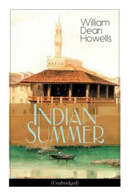 Verano Indio (Unabridged): Un romance de Florencia - Indian Summer (Unabridged): A Florence Romance