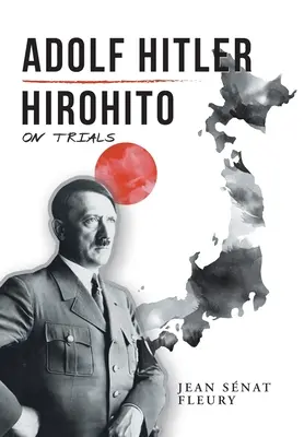 Adolf Hitler: Hirohito: On Trials