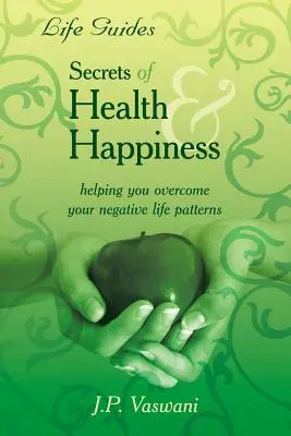 Secretos de salud y felicidad - Secrets Of Health & Happiness