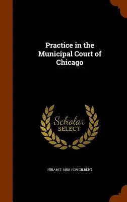 Práctica en el Tribunal Municipal de Chicago - Practice in the Municipal Court of Chicago