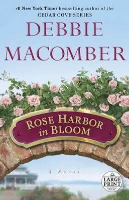 Rose Harbor en flor - Rose Harbor in Bloom