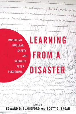 Aprender del desastre: Mejorar la seguridad nuclear después de Fukushima - Learning from a Disaster: Improving Nuclear Safety and Security After Fukushima