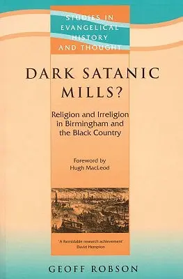 ¿Oscuros molinos satánicos? - Dark Satanic Mills?