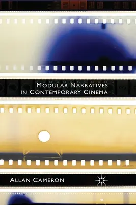 Narrativas modulares en el cine contemporáneo - Modular Narratives in Contemporary Cinema