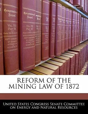 Reforma de la Ley de Minas de 1872 - Reform of the Mining Law of 1872