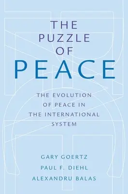 Puzzle of Peace: La evolución de la paz en el sistema internacional - Puzzle of Peace: The Evolution of Peace in the International System