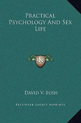 Psicología práctica y vida sexual - Practical Psychology And Sex Life