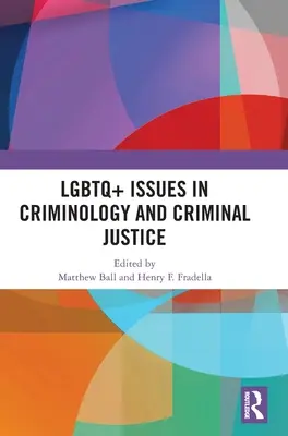 LGBTQ+ Issues in Criminology and Criminal Justice / Cuestiones LGBTQ+ en Criminología y Justicia Penal - LGBTQ+ Issues in Criminology and Criminal Justice