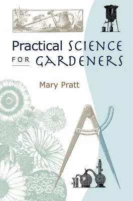 Ciencia práctica para jardineros - Practical Science for Gardeners