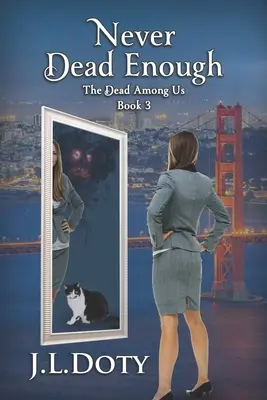 Nunca lo suficientemente muerto: Una Fantasía Urbana de Brujas, Demonios y Fae - Never Dead Enough: An Urban Fantasy of Witches, Demons and Fae