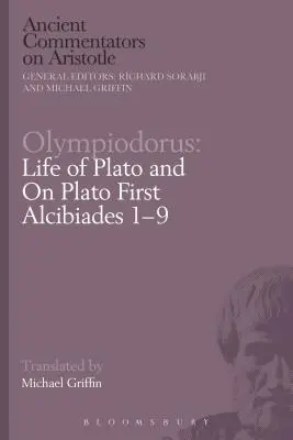 Olimpiodoro: Vida de Platón y sobre Platón Primero Alcibíades 1-9 - Olympiodorus: Life of Plato and on Plato First Alcibiades 1-9