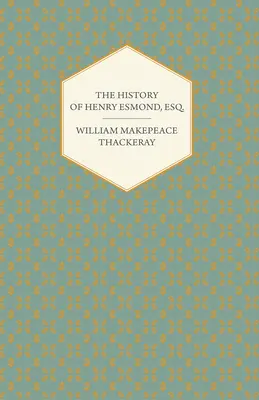 La historia de Henry Esmond, Esq. - The History of Henry Esmond, Esq.