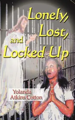 Solitario, perdido y encerrado - Lonely, Lost, and Locked Up