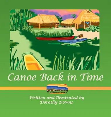 Retroceder en el tiempo en canoa - Canoe Back in Time