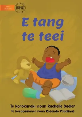 El bebé está llorando - E tang te teei (Te Kiribati) - Baby Is Crying - E tang te teei (Te Kiribati)