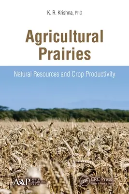 Praderas agrícolas: Recursos naturales y productividad de los cultivos - Agricultural Prairies: Natural Resources and Crop Productivity