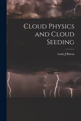 Física de las nubes y siembra de nubes - Cloud Physics and Cloud Seeding