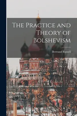 Práctica y teoría del bolchevismo - The Practice and Theory of Bolshevism