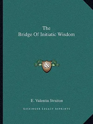 El Puente De La Sabiduría Iniciática - The Bridge Of Initiatic Wisdom