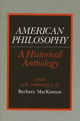 Filosofía americana: Antología histórica - American Philosophy: A Historical Anthology