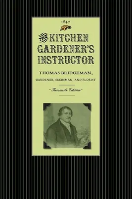 El instructor del jardinero de cocina - The Kitchen Gardener's Instructor