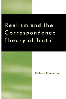 El realismo y la teoría de la correspondencia de la verdad - Realism and the Correspondence Theory of Truth