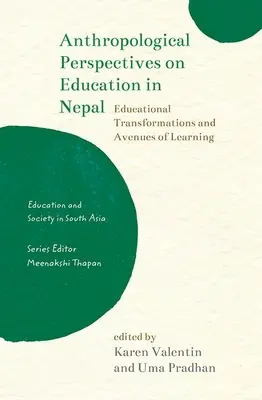 Perspectivas antropológicas sobre la educación en Nepal: Transformaciones educativas y vías de aprendizaje - Anthropological Perspectives on Education in Nepal: Educational Transformations and Avenues of Learning