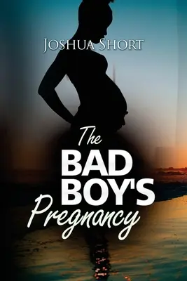 El embarazo del chico malo - The Bad Boy's Pregnancy