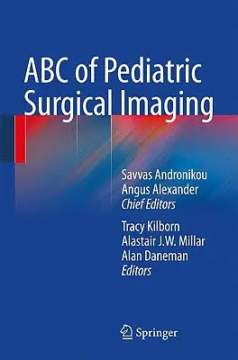 ABC de la imagen quirúrgica pediátrica - ABC of Pediatric Surgical Imaging