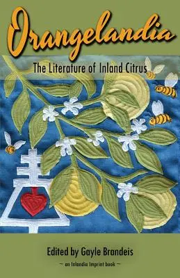 Orangelandia: La literatura de los cítricos del interior - Orangelandia: The Literature of Inland Citrus