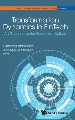 Dinámica de transformación en Fintech: Una perspectiva del ecosistema de innovación abierta - Transformation Dynamics in Fintech: An Open Innovation Ecosystem Outlook