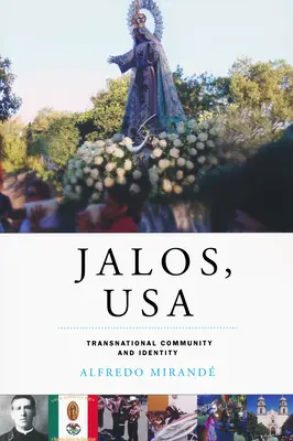 Jalos, USA: Comunidad transnacional e identidad - Jalos, USA: Transnational Community and Identity