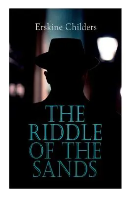 El enigma de las arenas: Thriller de espías - The Riddle of the Sands: Spy Thriller