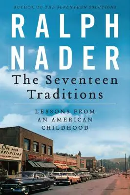 Las diecisiete tradiciones: Lecciones de una infancia americana - The Seventeen Traditions: Lessons from an American Childhood