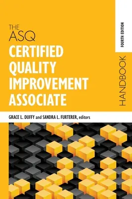 The ASQ Certified Quality Improvement Associate Handbook (Manual del Asociado Certificado ASQ para la Mejora de la Calidad) - The ASQ Certified Quality Improvement Associate Handbook