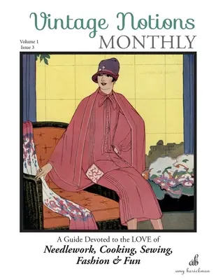 Vintage Notions Monthly - Número 3: Una guía dedicada al amor por la labor, la cocina, la costura, la moda y la diversión - Vintage Notions Monthly - Issue 3: A Guide Devoted to the Love of Needlework, Cooking, Sewing, Fashion & Fun