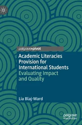 Alfabetización académica para estudiantes internacionales: Evaluación del impacto y la calidad - Academic Literacies Provision for International Students: Evaluating Impact and Quality