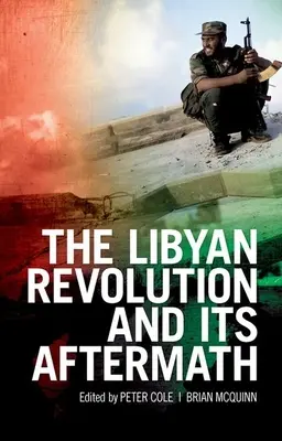 La revolución libia y sus consecuencias - The Libyan Revolution and Its Aftermath