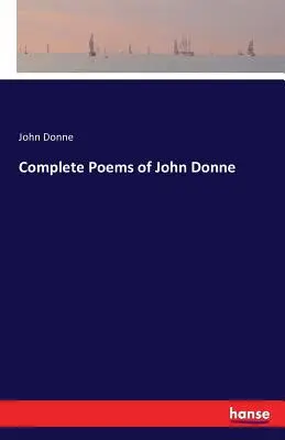 Poemas completos de John Donne - Complete Poems of John Donne