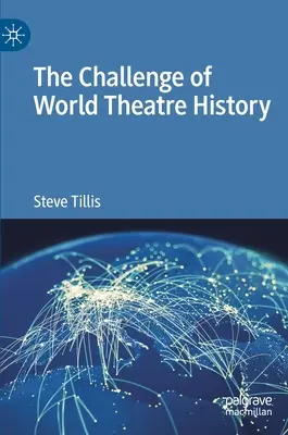 El reto de la historia del teatro mundial - The Challenge of World Theatre History