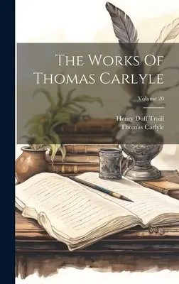 Las Obras de Thomas Carlyle; Volumen 20 - The Works Of Thomas Carlyle; Volume 20