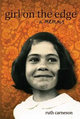 Una chica al límite: memorias - Girl on the Edge: A Memoir