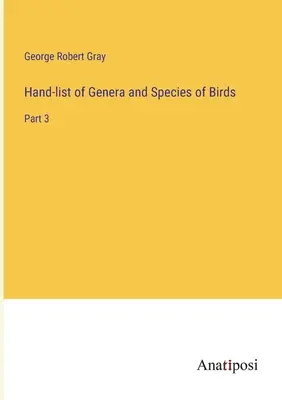 Lista manual de géneros y especies de aves: Parte 3 - Hand-list of Genera and Species of Birds: Part 3